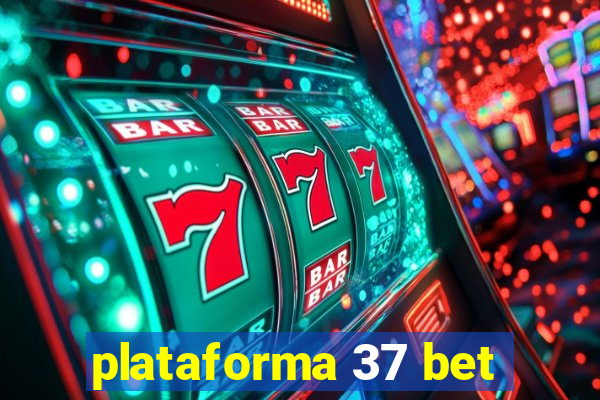 plataforma 37 bet